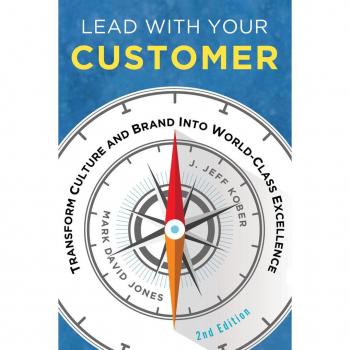 Lead With Your Customer 2nd Edition