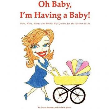Oh Baby, I'm Having a Baby!