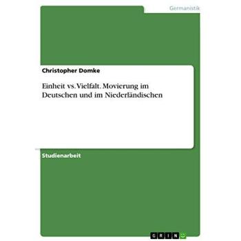 Einheit vs. Vielfalt. Movierung im Deutschen und im Niederländischen