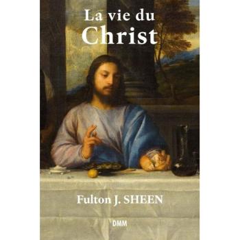 La vie du Christ