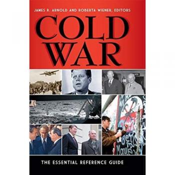 Cold War: The Essential Reference Guide
