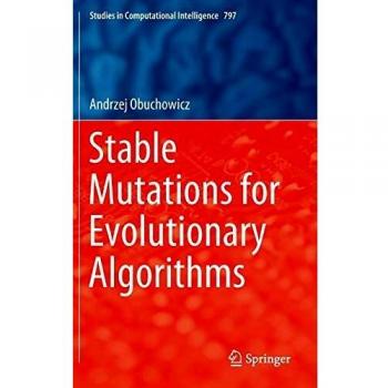 Stable Mutations for Evolutionary Algorithms (Studies in Computational Intelligence, 797, Band 797)
