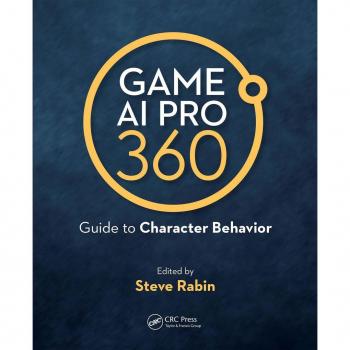 Vitalsource Technologies, Inc. Game Ai Pro 360: Guide To Character Behavior