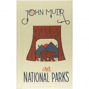 Our National Parks by John Muir
