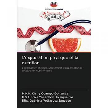 L'exploration physique et la nutrition: L'exploration clinique, un élément indispensable de l'évaluation nutritionnelle