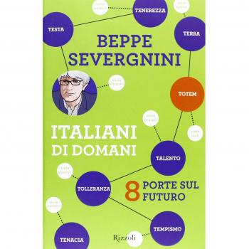 Italiani di domani. 8 porte sul futuro. Severgnini 8817063738
