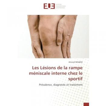 Msakni, Ahmed: Les Lésions de la rampe méniscale interne chez le sportif
