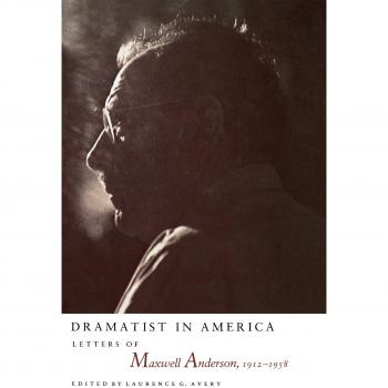 Dramatist in America: Letters of Maxwell Anderson, 1912-1958