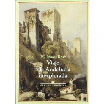 Viaje a la andalucia inexplorada (Tapa blanda).