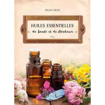 Huiles essentielles de santé et de bonheur