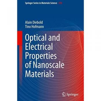 Springer Series: Optical and Electrical Properties of Nanoscale Materials