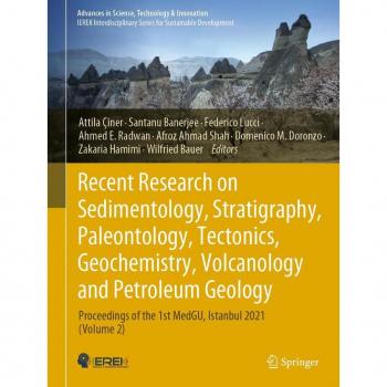 Recent Research on Sedimentology Stratigraphy Paleontology Tectonics Geochemistry Volcanology and Petroleum Geology