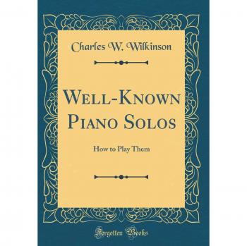 Well-Known Piano Solos: How to Play Them