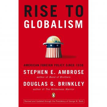 Rise to Globalism: American Foreign Policy Since 1938