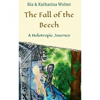 The Fall of the Beech: A Holotropic Journey