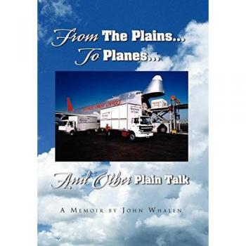 From The Plains...To Planes...And Other Plain Talk