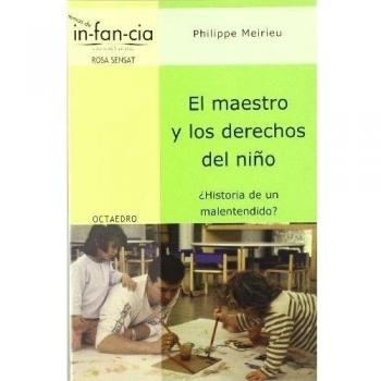 El maestro y los derechos del niño: ¿historia de un malentendido? (Tapa blanda).