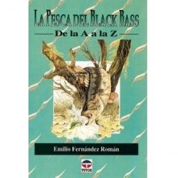 LA PESCA DEL BLACK BASS DE LA A A LA Z