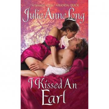 Long, Julie Anne I Kissed An Earl: Pennyroyal Green Series