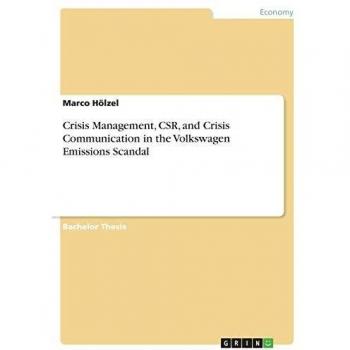 Crisis Management, CSR, and Crisis Communication in the Volkswagen Emissions Scandal