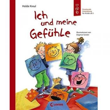 Emotionale Entwicklung / Ich und meine Gefühle