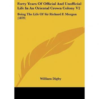 Forty Years Of Official And Unofficial Life In An Oriental Crown Colony V2