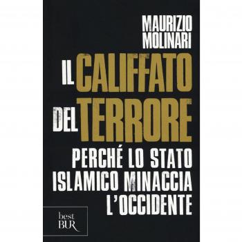 Il Califfato del terrore. Perché lo Stato islamico minaccia l'Occidente