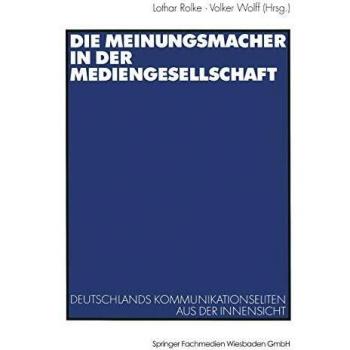 Die Meinungsmacher in der Mediengesellschaft