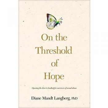 On the Threshold of Hope: Opening the Door to Hope and Healing for Survivors of Sexual Abuse