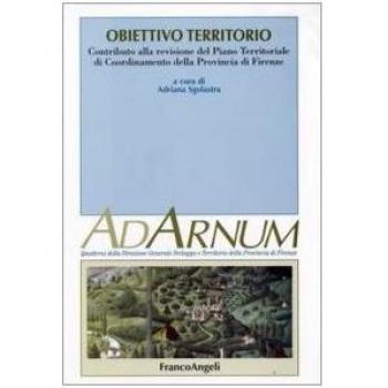 Obiettivo territorio. Contributo alla revisione del piano territoriale di coordinamento della provincia di Firenze
