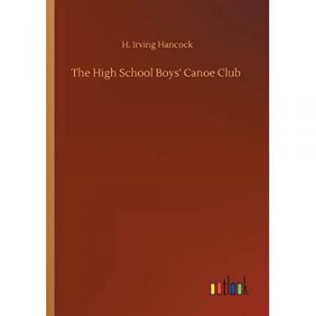 The High School Boys' Canoe Club