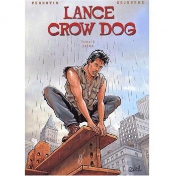 Lance Crow Dog, Tome 5 : Taïna
