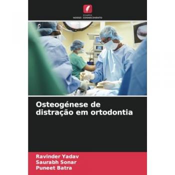 Yadav, Ravinder: Osteogénese de distração em ortodontia