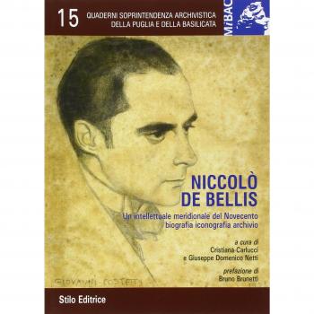Niccolò De Bellis. Un intellettuale meridionale del Novecento biografia iconografia archivio
