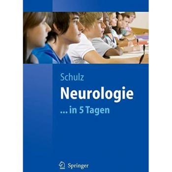 Schulz, Jörg B. Neurologie...In 5 Tagen (Springer-Lehrbuch)