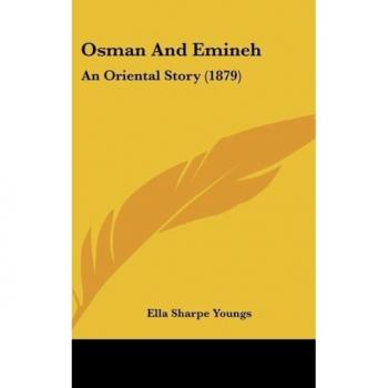 Osman And Emineh: An Oriental Story (1879)