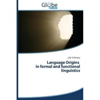 El Derbas, Jalal: Language Origins in formal and functional linguistics