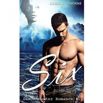 Six (A Demon Hunter Romance, Band 1)