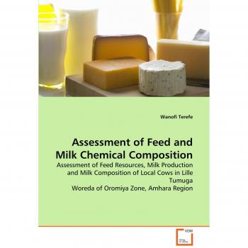 Assessment of Feed and Milk Chemical Composition