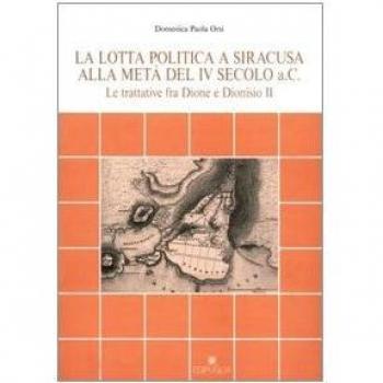 La lotta politica a Siracusa alla metà del IV secolo a. C.