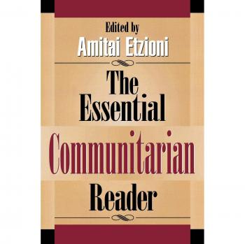 The Essential Communitarian Reader