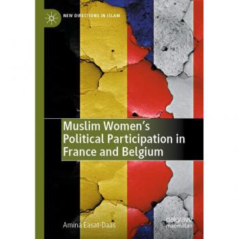Muslim Women’s Political Participation in France and Belgium (New Directions in Islam)
