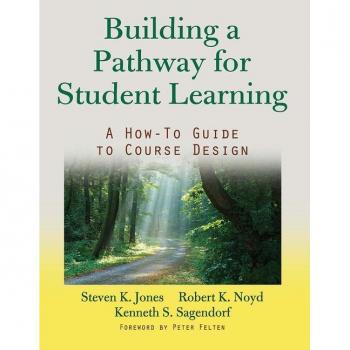 Stylus Publishing, LLC Building a Pathway to Student Learning: A How-To Guide to Course Design