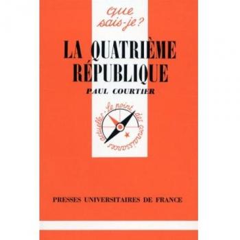Collection Que Sais-Je?: La Quatrieme Republique