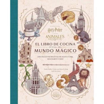 Harry Potter Animales Fantásticos-el Libro De Cocina Oficial