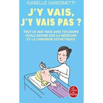 J'y vais, j'y vais pas ?: Tout ce que vous avez toujours voulu savoir sur la médecine et la chirurgie