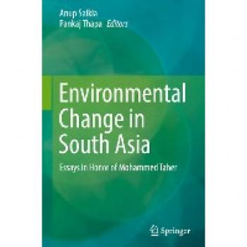 Environmental Change in South Asia: Essays in Honor of Mohammed Taher