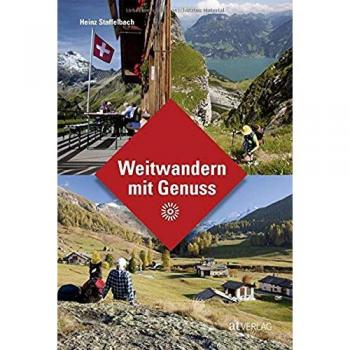 Weitwandern mit Genuss: Die schönsten mehrtägigen Wanderungen in der Schweiz mit Berghotel-Komfort