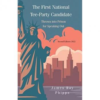 The First National Tee-Party Candidate: Thrown into Prison for Speaking Out