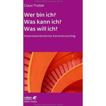 Triebel, Claas: Wer bin ich? Was kann ich? Was will ich? (Leben Lernen, Bd. 333)